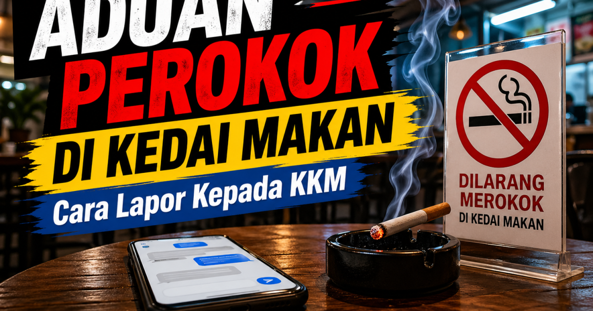 Ramai Tak Tahu, Perokok Di Kedai Makan Boleh Dilaporkan Kepada KKM. Ini Cara Buat Aduan Dengan Betul