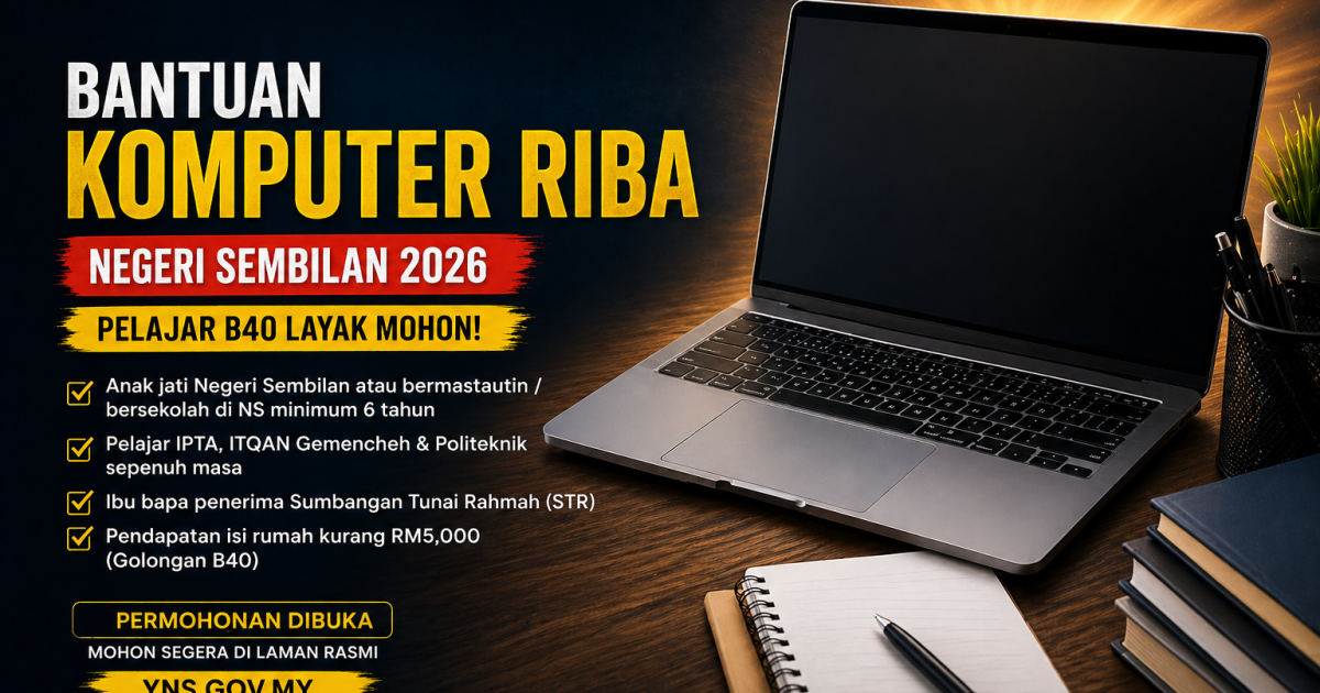 Bantuan Komputer Riba Negeri Sembilan 2026: Syarat, Cara Mohon & Kelayakan Pelajar B40