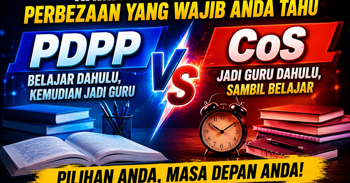 Perbezaan PDPP vs CoS: Ramai Masih Keliru, Ini Penjelasan Paling Mudah Faham
