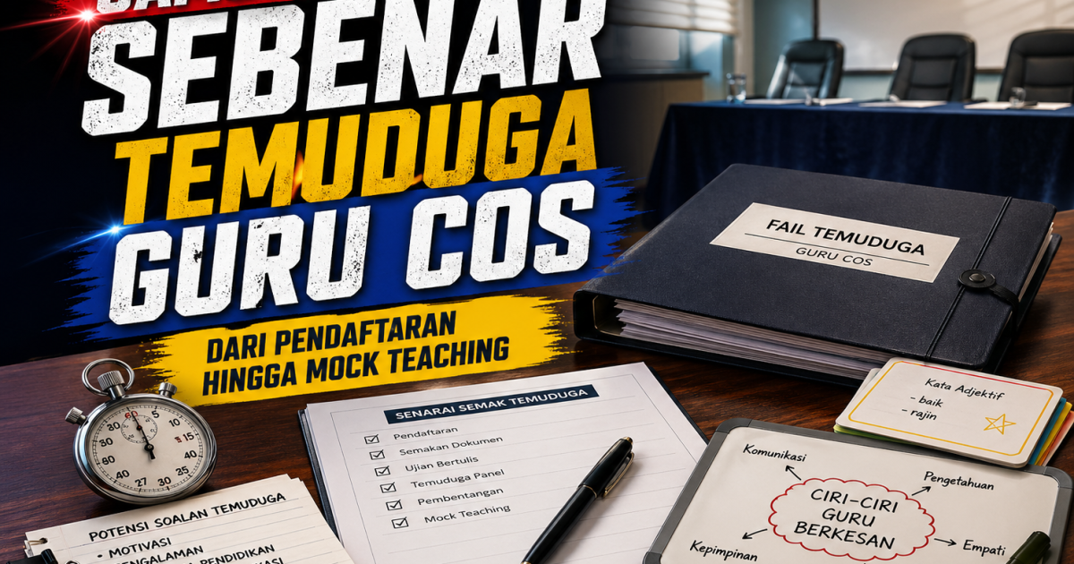 Ini Gambaran Sebenar Hadir Temuduga Guru COS Di IPG, Dari Pendaftaran Sampai Mock Teaching