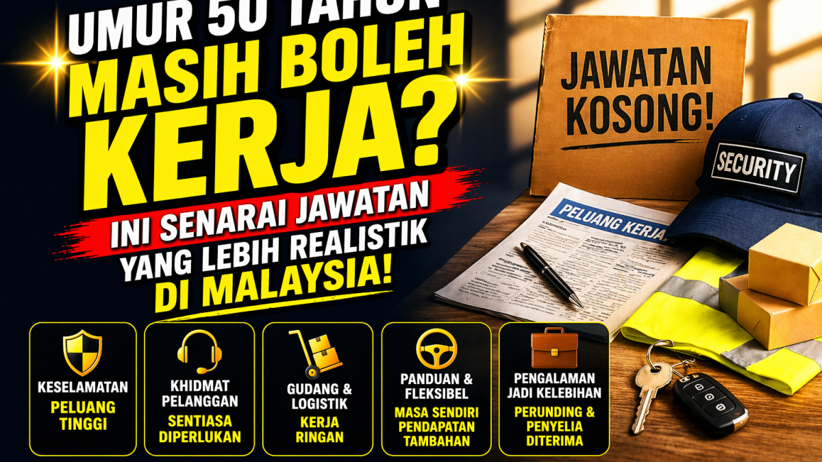 Umur 50 Tahun Masih Boleh Kerja? Ini Senarai Jawatan Yang Lebih Realistik Di Malaysia