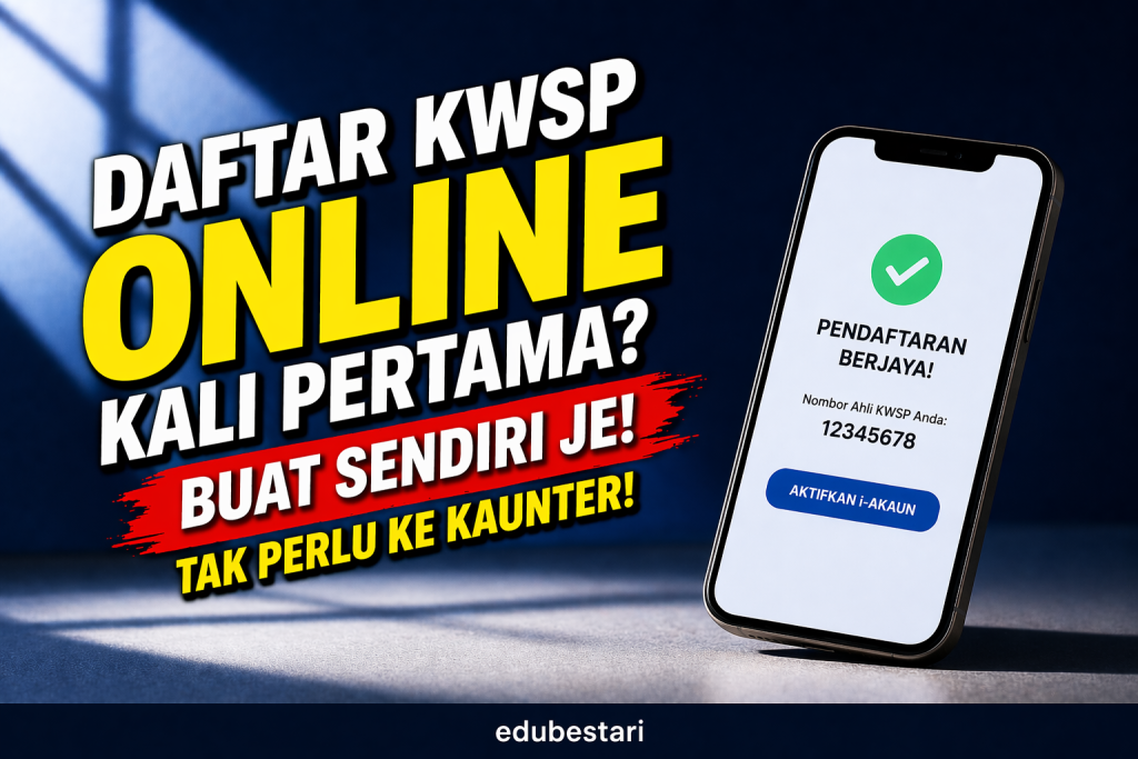 Daftar KWSP Online Kali Pertama Tanpa Ke Kaunter (2026): Ini Cara Paling Mudah Guna Telefon