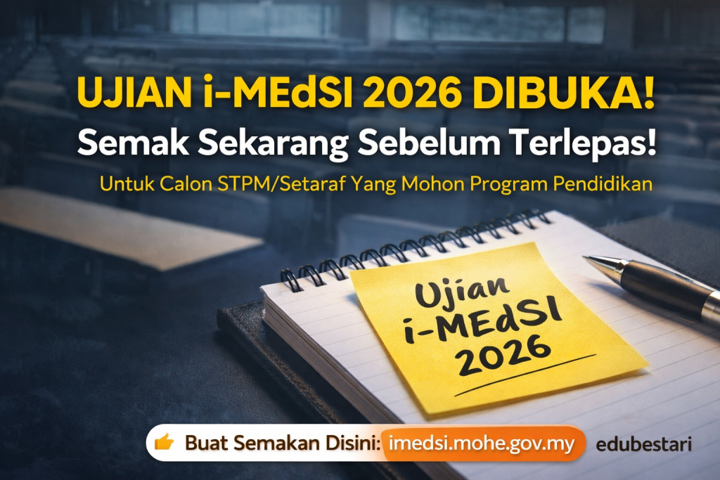 Semakan Ujian i-MEdSI 2026 Dibuka: Tarikh, Cara Semak & Panduan Lengkap Calon STPM/Setaraf