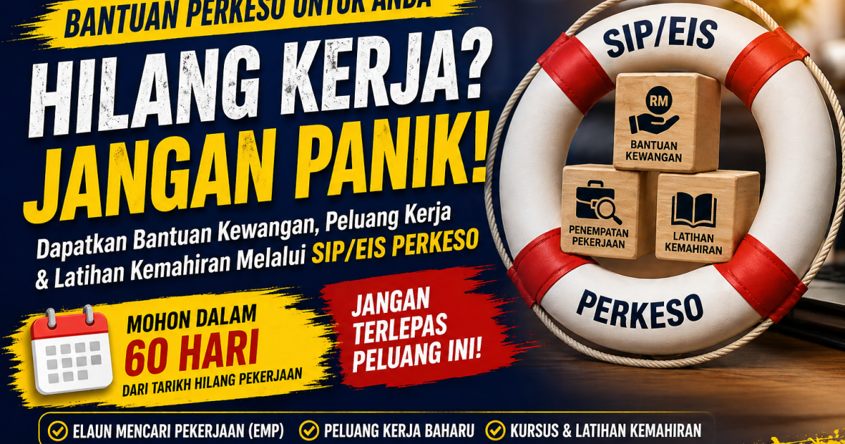 Cara Mohon SIP PERKESO 2026 (EIS): Bantuan Kewangan Jika Hilang Kerja & Peluang Kerja Baharu